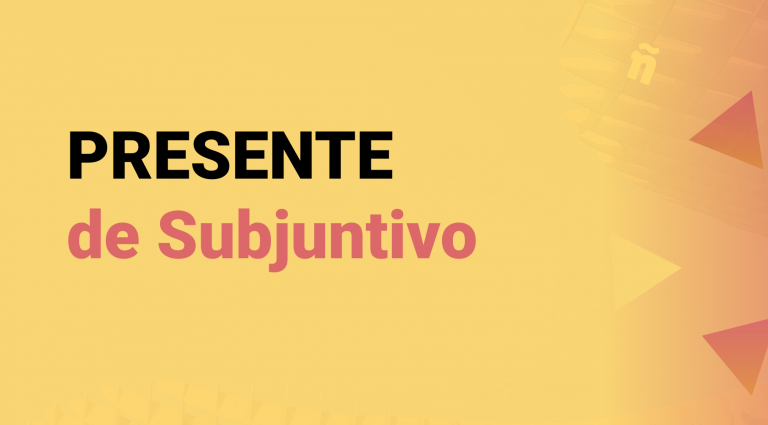El Presente de Subjuntivo en Español